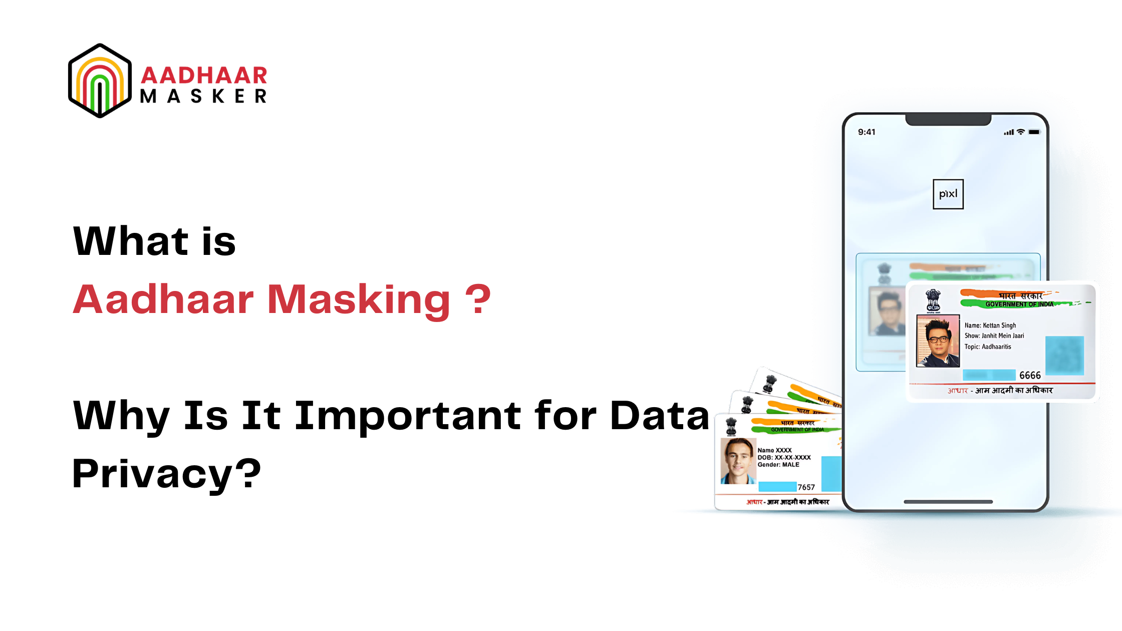  What Is Aadhaar Masking and Why Is It Important for Data Privacy?
