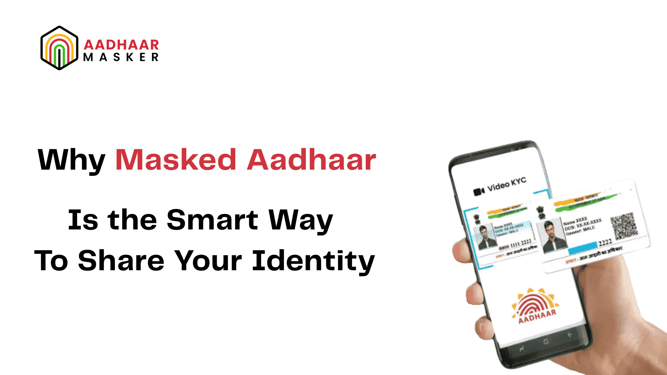 Why Masked Aadhaar is the Smart Way to Share Your Identity